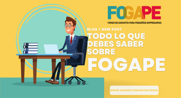 FOGAPE para Pymes: requisitos y cómo obtener financiamiento con garantía estatal